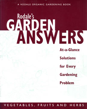 Rodales Garden Answers - Vegetables, Fruits and Herbs